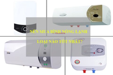 bình nóng lạnh loại nào tốt